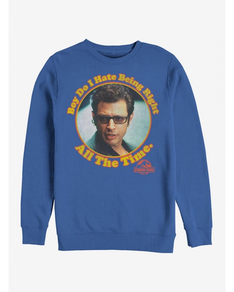 Dr. Malcolm Right all the Time Sweatshirt $8.86 Sweatshirts